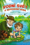 Vodní svět a neposedný Kuba, Dyk Vladimír