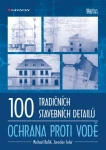 100 tradičních stavebních detailů - ochrana proti vodě, Balík Michael