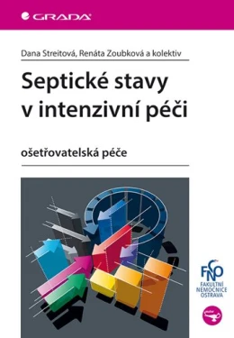 Septické stavy v intenzivní péči, Streitová Dana