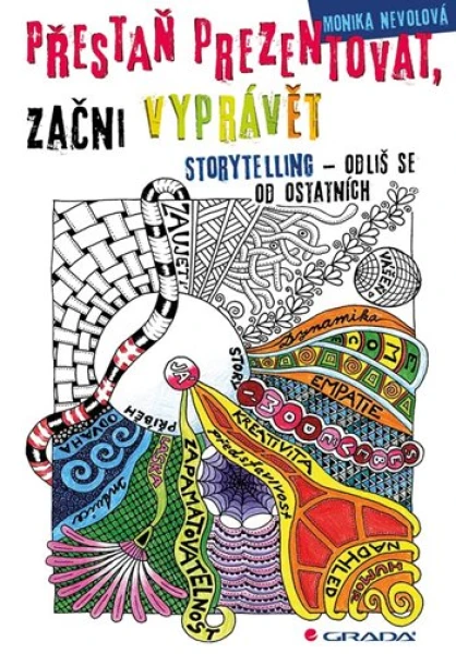 Přestaň prezentovat, začni vyprávět, Nevolová Monika