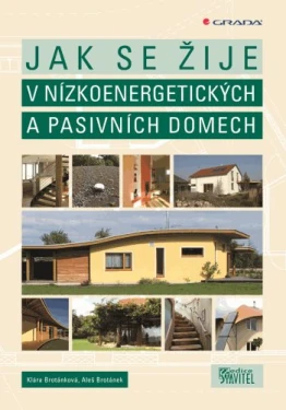 Jak se žije v nízkoenergetických a pasivních domech, Brotánek Aleš