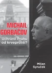 Michail Gorbačov, Syruček Milan