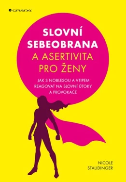 Slovní sebeobrana a asertivita pro ženy, Staudinger Nicole