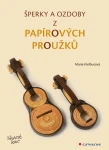 Šperky a ozdoby z papírových proužků, Kielbusová Marie