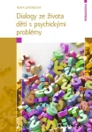 Dialogy ze života dětí s psychickými problémy, Gavendová Nora