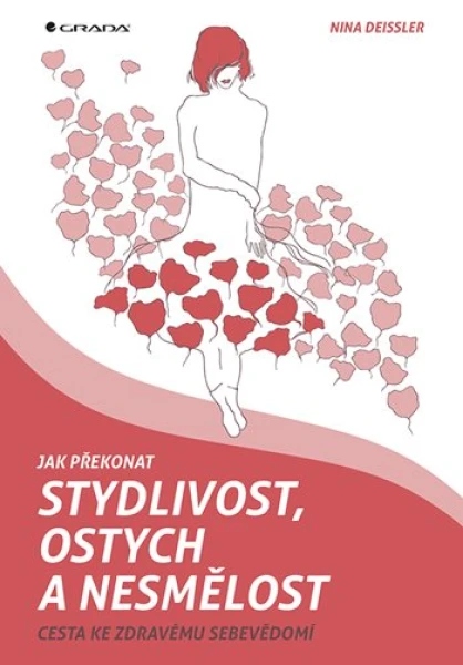 Jak překonat stydlivost, ostych a nesmělost, Deissler Nina