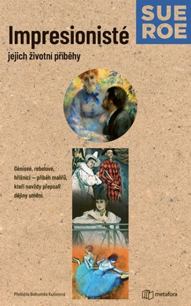 Impresionisté: Jejich životní příběhy, Roe Sue
