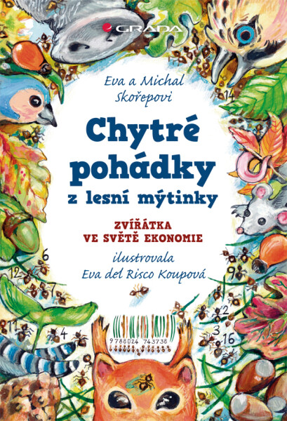 Chytré pohádky z lesní mýtinky, Skořepová Eva