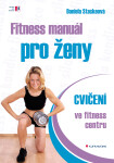 Fitness manuál pro ženy, Stackeová Daniela