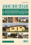 Jak se žije v nízkoenergetických a pasivních domech, Brotánek Aleš