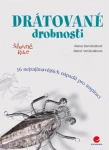 Drátované drobnosti, Samohýlová Alena