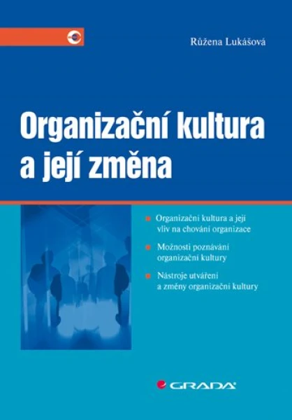 Organizační kultura a její změna, Lukášová Růžena