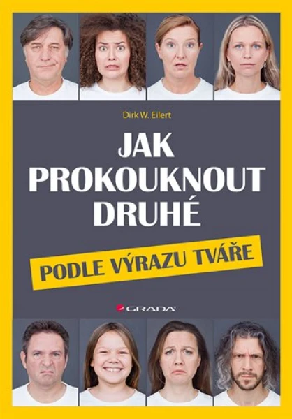 Jak prokouknout druhé podle výrazu tváře, Eilert W. Dirk