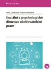 Sociální a psychologické dimenze ošetřovatelské praxe, Ondriová Iveta