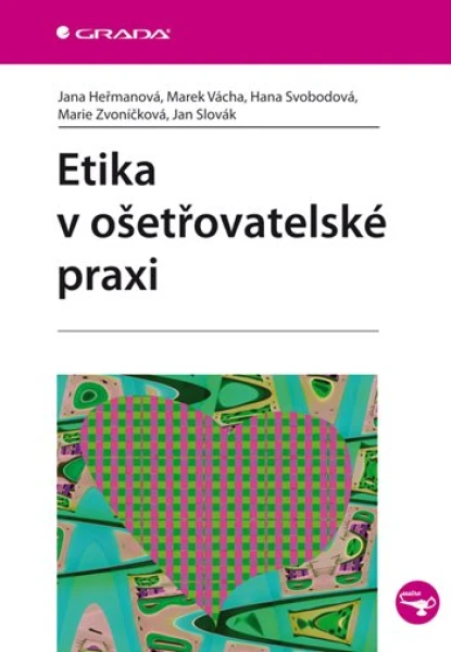 Etika v ošetřovatelské praxi, Heřmanová Jana