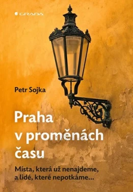 Praha v proměnách času, Sojka Petr