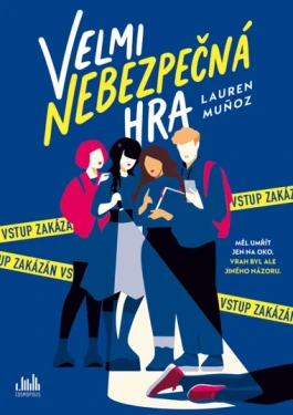 Velmi nebezpečná hra, Munoz Lauren