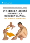 Fyziologie a léčebná rehabilitace motoriky člověka, Trojan Stanislav