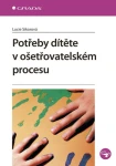 Potřeby dítěte v ošetřovatelském procesu, Sikorová Lucie