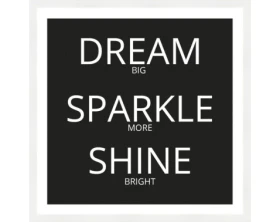 Rámovaný obraz Dream, sparkle, shine, 40x40 cm%