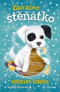 Zázračné štěňátko Kouzelný koberec, Dazeová Hayley