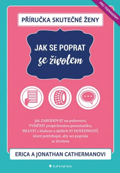 Příručka skutečné ženy: Jak se poprat se životem, Catherman Jonathan