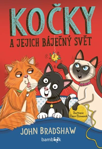 Kočky a jejich báječný svět, Bradshaw Dr. John