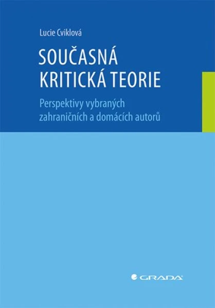 Současná kritická teorie, Cviklová Lucie