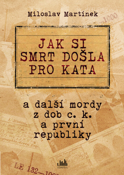 Jak si smrt došla pro kata, Martínek Miloslav