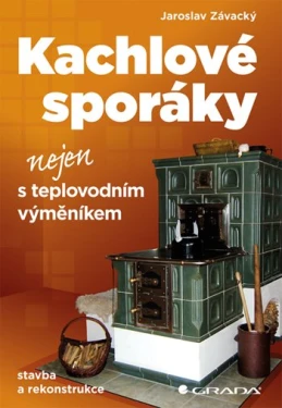 Kachlové sporáky nejen s teplovodním výměníkem, Závacký Jaroslav