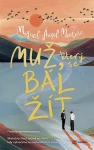 Muž, který se bál žít, Montero Ángel Miguel