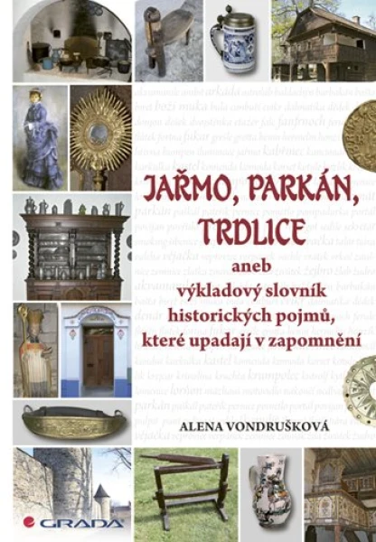 Jařmo, parkán, trdlice, Vondrušková Alena