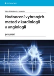 Hodnocení vybraných metod v kardiologii a angiologii pro praxi, Adámková Věra