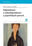 Stigmatizace a sebestigmatizace u psychických poruch, Ocisková Marie