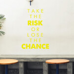 Veselá Stena Samolepka Take the risk or lose the chance Farba: hnedá, Veľkosť: 80 x 55 cm