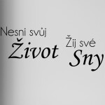 Veselá Stena Samolepka Nesnívaj svoj život, ži svoje sny Farba: zelená, Veľkosť: 60 x 26 cm