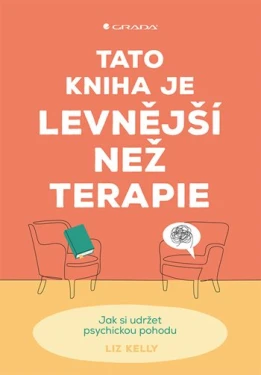 Tato kniha je levnější než terapie, Kelly Liz